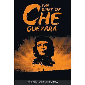 Ernesto Che Guevara: The Diary of Che Guevara