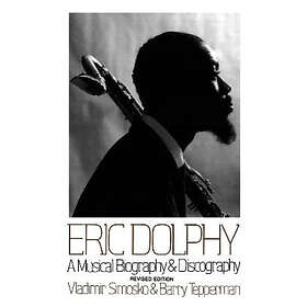 Barry Tepperman, Vladimir Simosko: Eric Dolphy