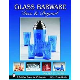 Walter T Lemiski: Glass Barware: Deco and Beyond