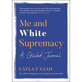 Layla Saad: Me and White Supremacy: A Guided Journal