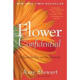 Amy Stewart: Flower Confidential