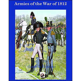 Gabriele Esposito: Armies Of The War 1812