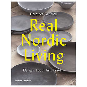 Dorothea Gundtoft: Real Nordic Living