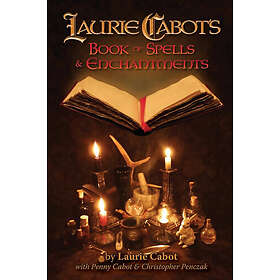 Laurie Cabot, Penny Cabot, Christopher Penczak: Laurie Cabot's Book of Spells &; Enchantments