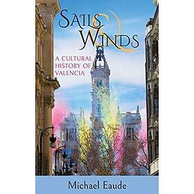 Michael Eaude: Sails &; Winds