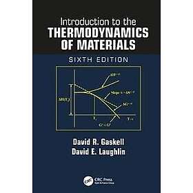 David R Gaskell, David E Laughlin: Introduction to the Thermodynamics of Materia