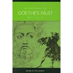 Paul Bishop: A Companion to Goethe's Faust