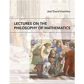 Joel David Hamkins: Lectures on the Philosophy of Mathematics