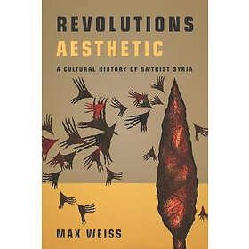 Max Weiss: Revolutions Aesthetic