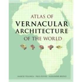 Marcel Vellinga, Paul Oliver, Alexander Bridge: Atlas of Vernacular Architecture
