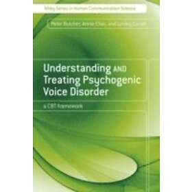 P Butcher: Understanding and Treating Psychogenic Voice Disorder A CBT Framework