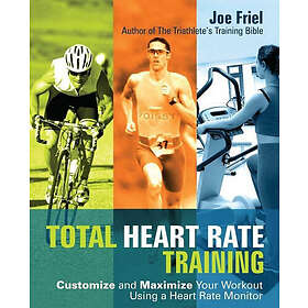 Joe Friel: Total Heart Rate Training