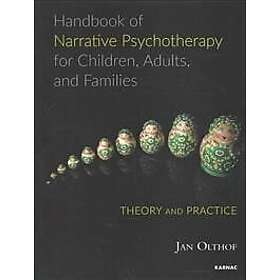 Jan Olthof: Handbook of Narrative Psychotherapy for Children, Adults, and Famili