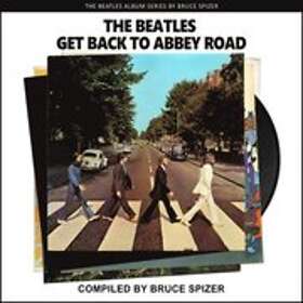 Bruce Spizer: The Beatles Get Back to Abbey Road
