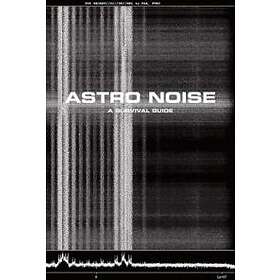 Laura Poitras: Astro Noise