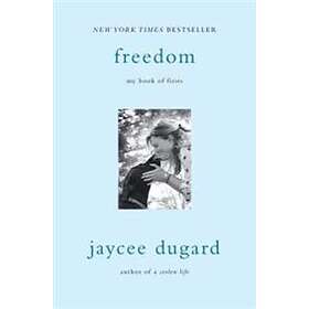 Jaycee Dugard: Freedom: My Book of Firsts