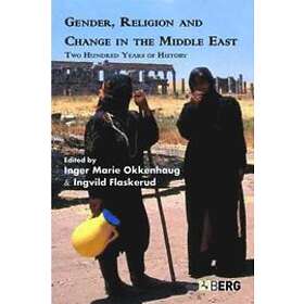 Inger Marie Okkenhaug, Dr Ingvild Flaskerud: Gender, Religion and Change in the Middle East