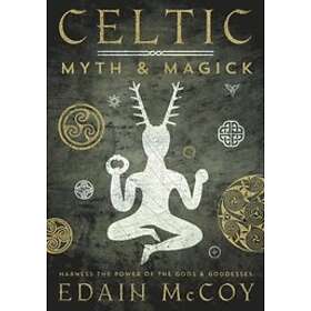 Edain McCoy: Celtic Myth and Magick