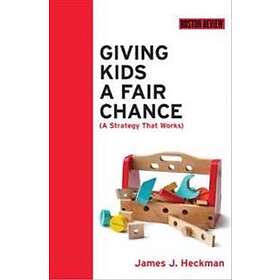 James J Heckman: Giving Kids a Fair Chance