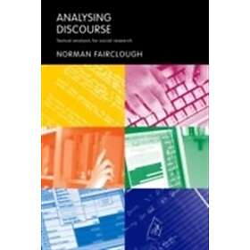 Norman Fairclough: Analysing Discourse