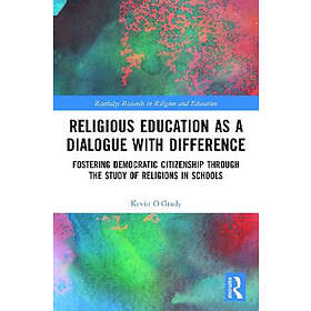 Kevin O'Grady: Religious Education as a Dialogue with Difference