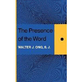 Walter J Ong: The Presence of the Word