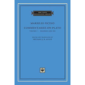 Marsilio Ficino: Commentaries on Plato: Volume 1 Phaedrus and Ion