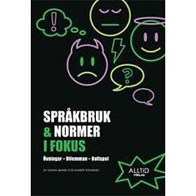 Sanna Mohr, Sannie Wedberg: Språkbruk & normer i fokus övningar, dilemman, rollspel