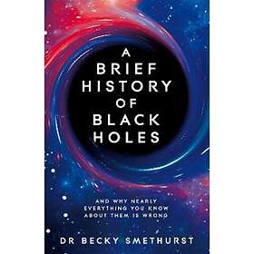 Dr Becky Smethurst: A Brief History of Black Holes
