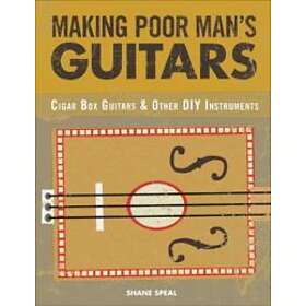 Shane Speal: Making Poor Man's Guitars
