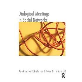 Tom Erik Arnkil: Dialogical Meetings in Social Networks