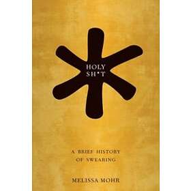 Melissa Mohr: Holy Sh*t