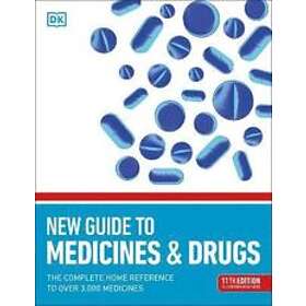Dk: New Guide to Medicine and Drugs