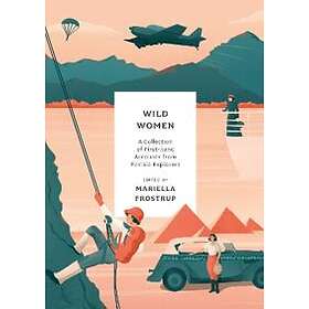 Mariella Frostrup: Wild Women