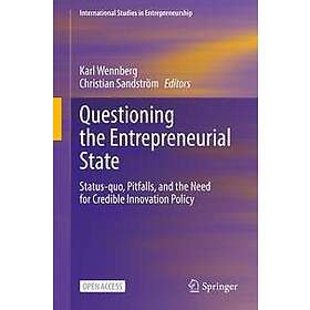 Karl Wennberg, Christian Sandstroem: Questioning the Entrepreneurial State