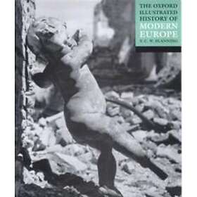T C W Blanning: The Oxford Illustrated History of Modern Europe