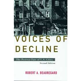 Robert A Beauregard: Voices of Decline
