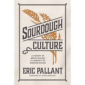 Eric Pallant: Sourdough Culture