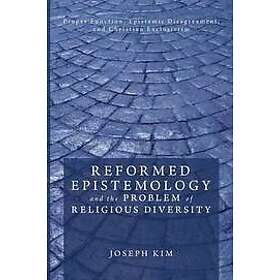 Joseph Kim: Reformed Epistemology and the Problem of Religious Diversity