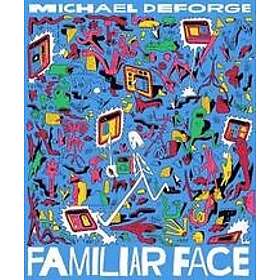 Michael DeForge: Familiar Face