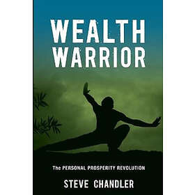 Steve Chandler: Wealth Warrior
