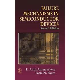 EA Amerasekera: Failure Mechanisms in Semiconductor Devices 2e