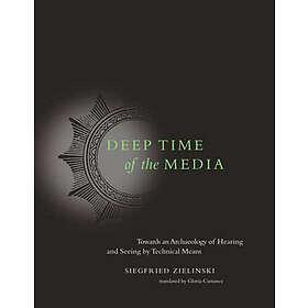 Siegfried Zielinski: Deep Time of the Media