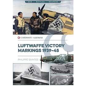 Philippe Saintes: Luftwaffe Victory Markings 1939-45