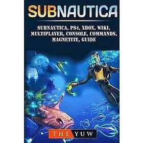 The Yuw: Subnautica, PS4, Xbox, Wiki, Multiplayer, Console, Commands, Magnetite, Guide