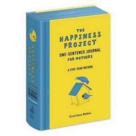 Gretchen Rubin: The Happiness Project One-Sentence Journal for Mothers