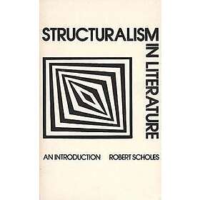 Robert Scholes: Structuralism in Literature