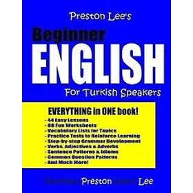 Matthew Preston, Kevin Lee: Preston Lee's Beginner English For Turkish Speakers