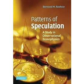 Bertrand M Roehner: Patterns of Speculation