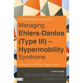 Isobel Knight: A Multidisciplinary Approach to Managing Ehlers-Danlos (Type III) Hypermobility Syndrome